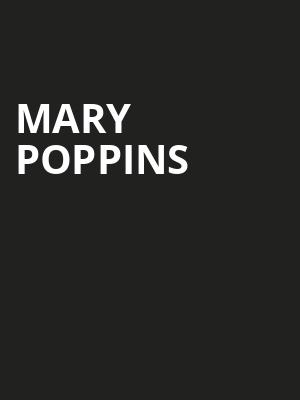Mary Poppins, Civic Center Music Hall, Oklahoma City