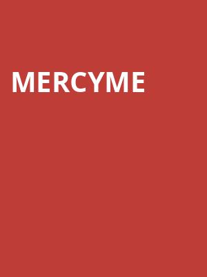 MercyMe, Paycom Center, Oklahoma City