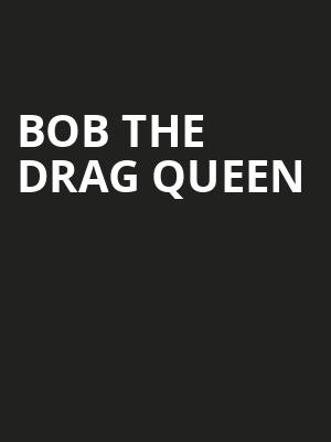 Bob The Drag Queen, Bricktown Comedy Club, Oklahoma City