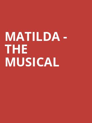 Matilda The Musical, Thelma Gaylord Performing Arts Theatre, Oklahoma City
