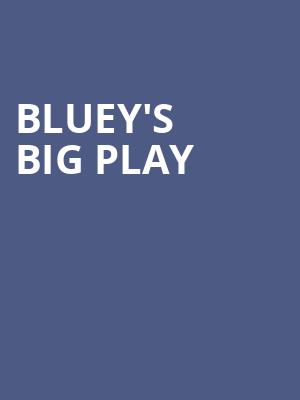 Blueys Big Play, Thelma Gaylord Performing Arts Theatre, Oklahoma City