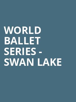 World Ballet Series Swan Lake, Hudiburg Chevrolet Center, Oklahoma City
