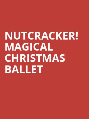 Nutcracker Magical Christmas Ballet, Hudiburg Chevrolet Center, Oklahoma City