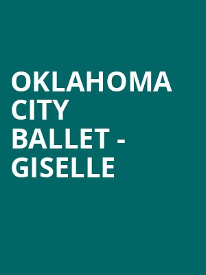 Oklahoma City Ballet Giselle, Thelma Gaylord Performing Arts Theatre, Oklahoma City