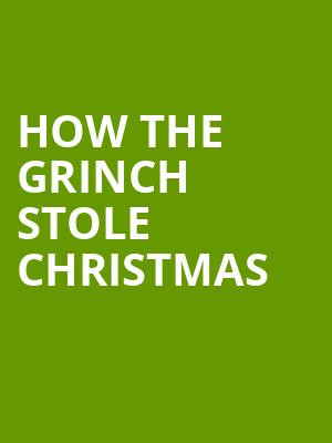 How The Grinch Stole Christmas, Civic Center Music Hall, Oklahoma City