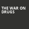 The War On Drugs, The Criterion, Oklahoma City