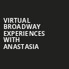 Virtual Broadway Experiences with ANASTASIA, Virtual Experiences for Oklahoma City, Oklahoma City