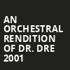 An Orchestral Rendition of Dr Dre 2001, Tower Theatre OKC, Oklahoma City